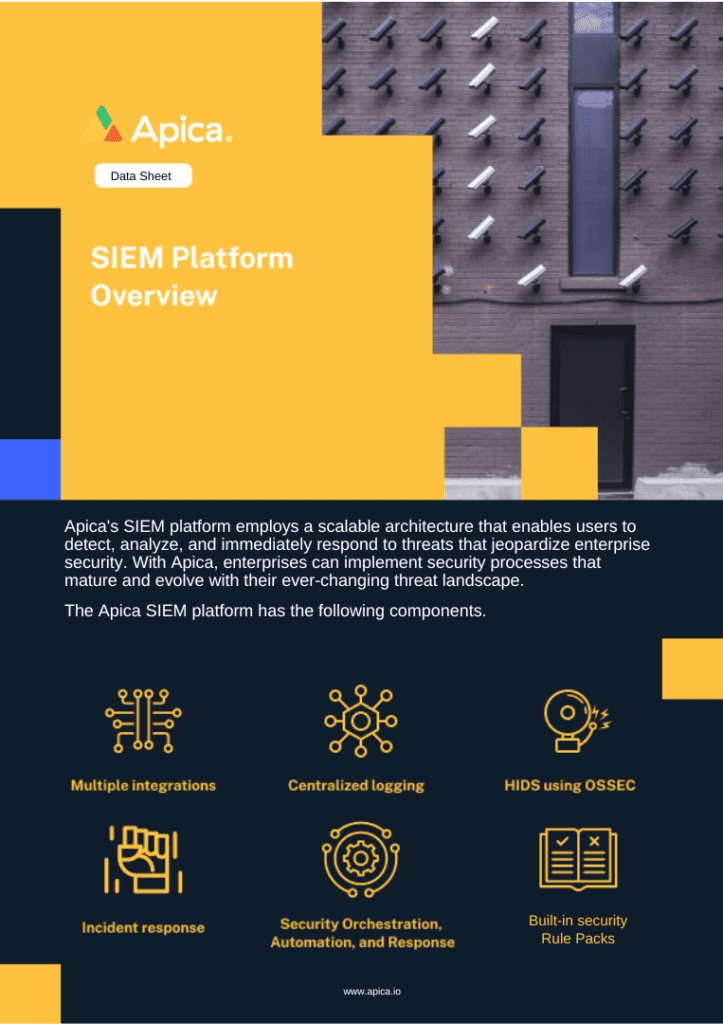 Product briefs, technical briefs, data sheets of Apica & its capabilities 33 SIEM Platform Overview